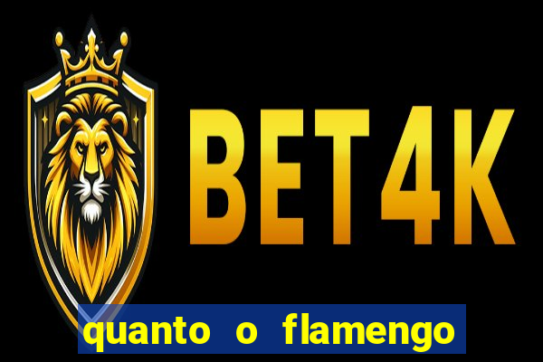 quanto o flamengo esta pagando no jogo de hoje